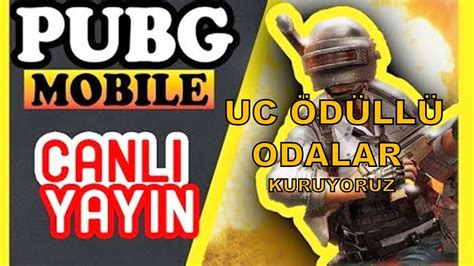 UC ÖDÜLLÜ ODALAR CUSTOM ROOM CANLI YAYIN PUBG Mobile YouTube