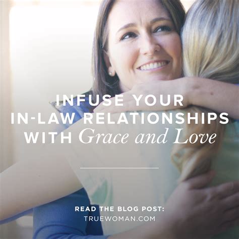 Infuse Your In Law Relationships With Grace And Love True Woman Blog Revive Our Hearts