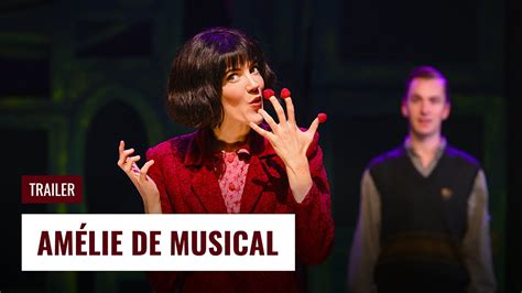 Trailer Amélie De Musical Youtube