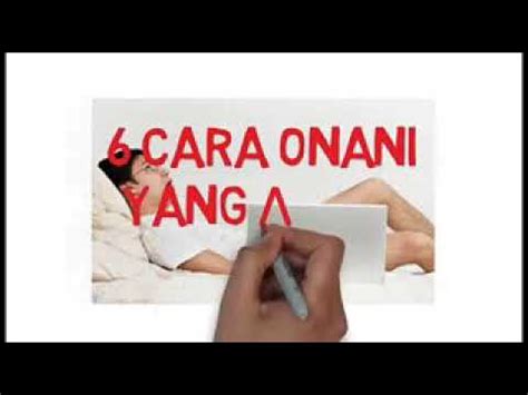 Cara Onani Coli Yang Aman Bagi Para Pria Youtube