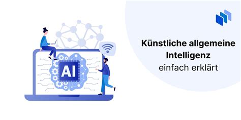 Was ist künstliche allgemeine Intelligenz