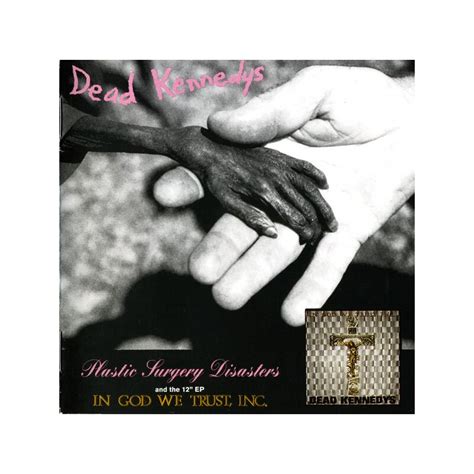 Dead Kennedys Plastic Surgery Disasters In God We Trust Cd