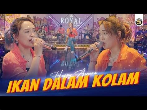 Ikan Dalam Kolam Happy Asmara Lirik Video Youtube