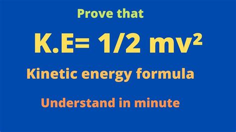 Prove That Ke 12 Mv² Formula Of Kinetic Energy What Is Kinetic