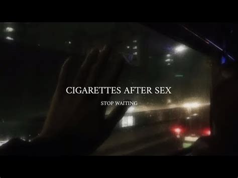 Cigarettes After Sex Stop Waiting From The New Album Bubblegum