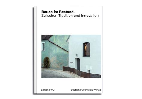 D Mges Architekten Ag Bauen Im Bestand Zwischen Tradition Und