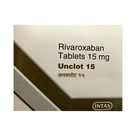 Unclot 15mg Tablet | Exporter | Wholesaler | Supplier | Distributor