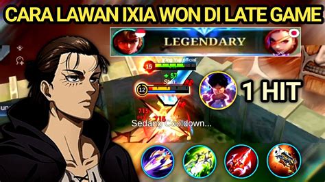 Cara Lawan Ixia Pake Won Di Lategame Yin Mlbb Youtube