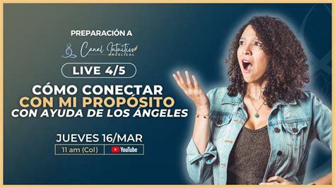 Live 4 5 Cómo conectar con mi propósito con ayuda de los ángeles