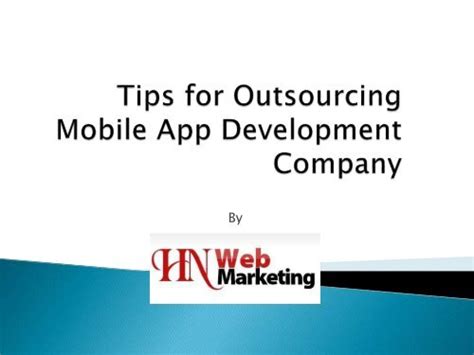 Tips For Outsourcing Mobile App Development Company