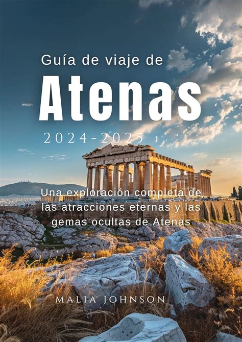 Gu A De Viaje De Atenas Una Exploraci N Completa De Las