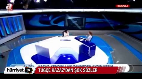 Kendini laik zanneden aydın kesim Tuğçe Kazaz dan şok sözler