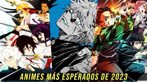 Los Animes MÁs Esperados De 2023 Youtube