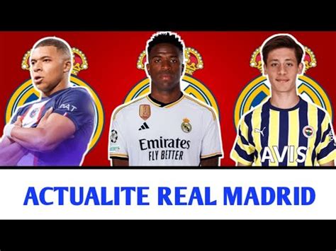 Actualite Real Madrid Kylian Mbappé Vinicius Jr Arda Güler YouTube