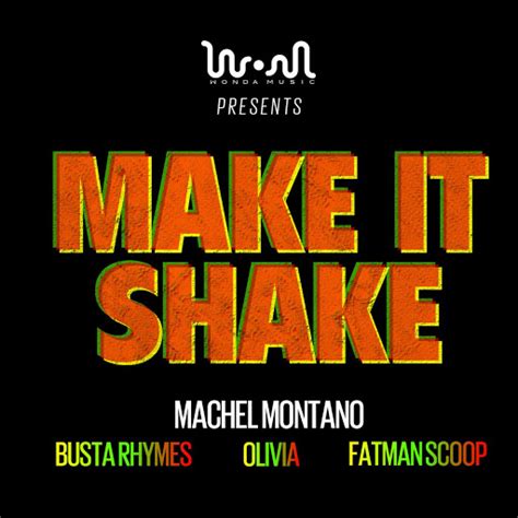 Make It Shake Feat Machel Montano Busta Rhymes Olivia And Fatman