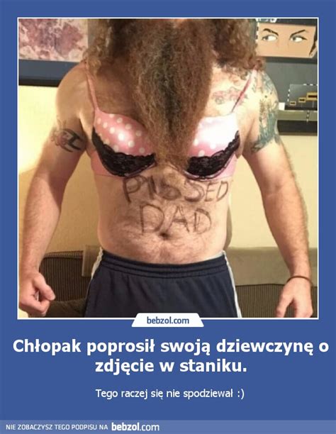 Chłopak poprosił swoją dziewczynę o zdjęcie w staniku bebzol