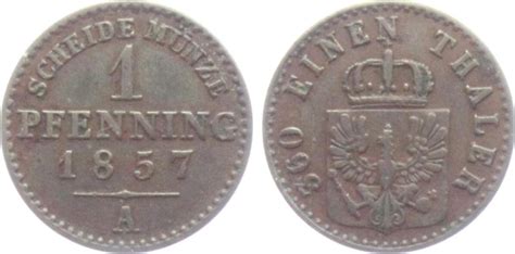 Preussen 1 Pfennig 1857 A Friedrich Wilhelm IV 1840 1861 Vz MA Shops