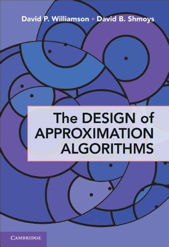 The Design Of Approximation Algorithms Download Link