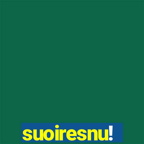 Suoiresnu