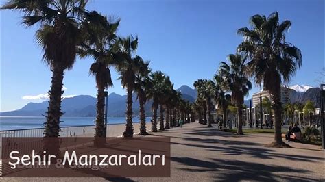 Antalya Şehİr Merkezİ En GÜzel Manzaralar Noktalari Antalya City