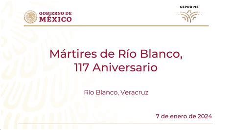 Mártires de Río Blanco 117 Aniversario Río Blanco Veracruz 7 de