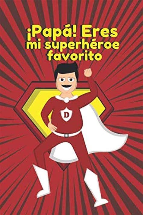 Actualizar 98 imagen mi padre mi superhéroe Abzlocal mx