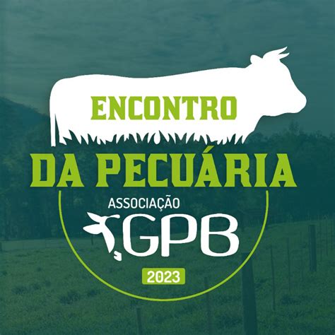 Encontro do GPB terá debate sobre a pecuária nacional e degustação de