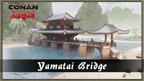 How To Build A Yamatai Bridge Speed Build Conan Exiles Youtube