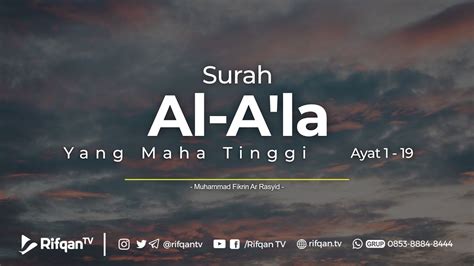 Surah Al A La Ayat 1 19 Muhammad Fikrin Ar Rasyid