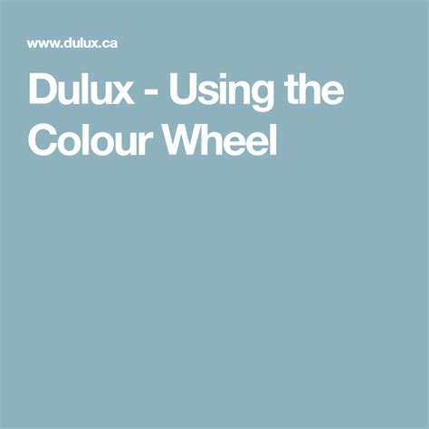 Dulux - Using the Colour Wheel Dulux Colour, Colour Wheel, Coloring ...