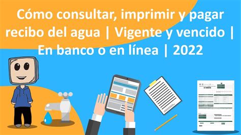 Cómo consultar imprimir y pagar recibo del agua Vigente y vencido