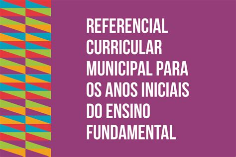 Referencial Curricular Dos Anos Iniciais Ensino Fundamental