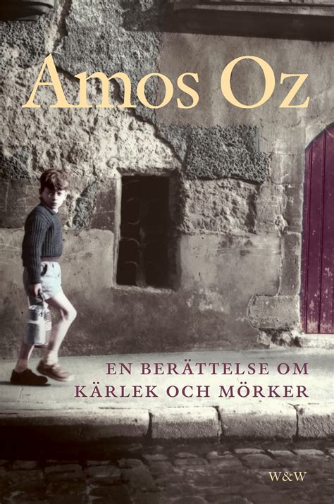 En Ber Ttelse Om K Rlek Och M Rker Amos Oz Epub Rakuten