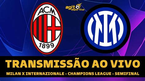 Milan X Inter De Mil O Transmiss O Ao Vivo Direto De Mil O Semifinal