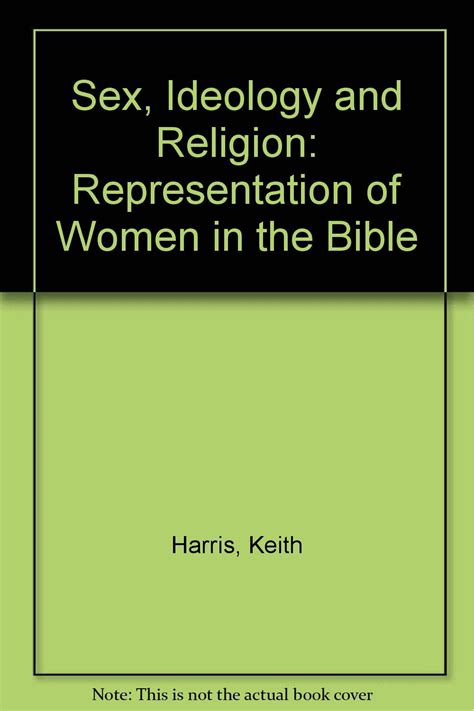 Sex Ideology And Religion Representation Of Women In The Bible Harris Kevin