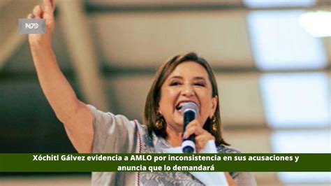 X Chitl G Lvez Evidencia A Amlo Por Inconsistencia En Sus Acusaciones Y