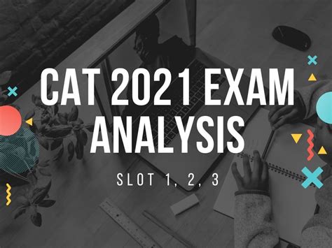 CAT 2021 Analysis Slot 1 2 3 Out Check Paper Review Difficulty