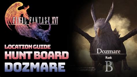 Final Fantasy Xvi Hunt Board Dozmare Rank B Location Guide