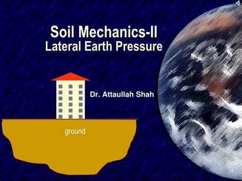 Ppt Soil Mechanics Ii Lateral Earth Pressure Powerpoint Presentation