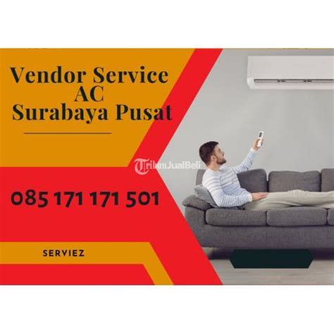 Vendor Service Ac Surabaya Pusat Harga Terjangkau Di Surabaya Tribun