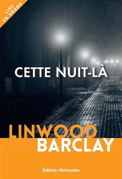 Cette Nuit L Dernier Livre De Linwood Barclay Pr Commande Date