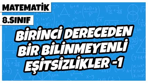 S N F Matematik Birinci Dereceden Bir Bilinmeyenli E Itsizlikler