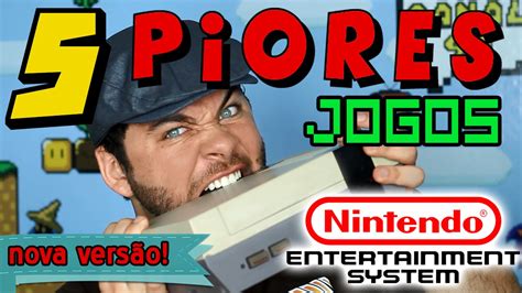 Os 5 Piores Jogos do Nintendinho Nova Versão YouTube