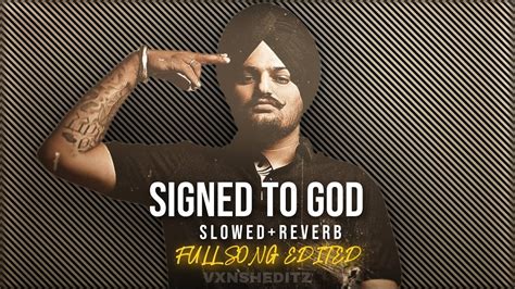 Signed To God Slowed Reverb Full Song Edited Sidhu Moose Wala