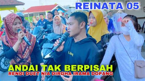 RENDI REINATA 05 Ft NIA DIRGHA IRAMA DOPANG MIRIP PENYANYI ASLI DI LAGU