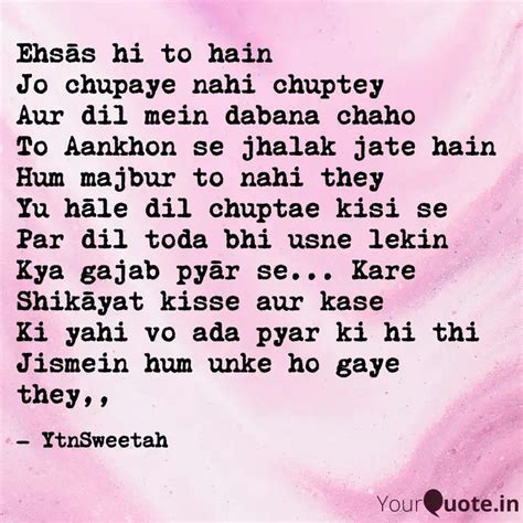 Ehsaas Hi To Hain Jo Chu Quotes Writings By The Intriguing