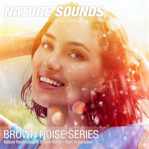 Nature Sounds For Sleep Relaxation Soothing Rainshower Brown Noise