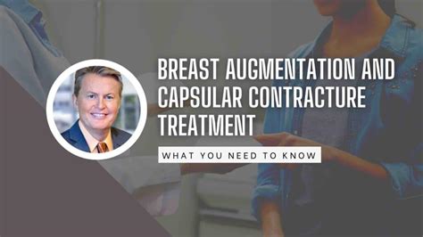 Breast Augmentation And Capsular Contracture Treatment Mentor Plastic