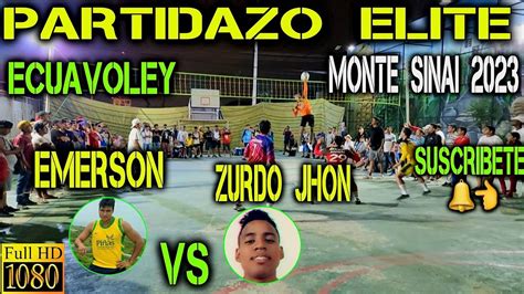 Ecuavoley Partidazo Emerson Vs El Zurdo Jhon Full Accion Monte