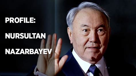 Profile Nursultan Nazarbayev First President Of Kazakhstan